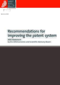 Recommendations for improving the patent system 2012 Statement by the EPO Economic and Scientific Advisory Board  1