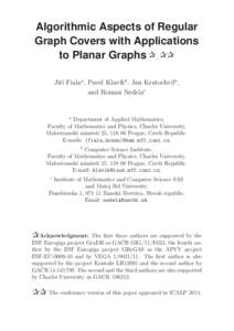 Algorithmic Aspects of Regular Graph Covers with Applications to Planar Graphs ✰, ✰✰ Jiˇr´ı Fialaa , Pavel Klav´ıkb , Jan Kratochv´ıla , and Roman Nedelac