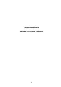 Modulhandbuch Bachelor of Education Griechisch 1  Modul 1 E: „Grundlagen des Studiums der Klassischen Philologie und der Didaktik der