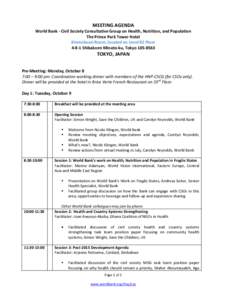 MEETING AGENDA World Bank - Civil Society Consultative Group on Health, Nutrition, and Population The Prince Park Tower Hotel Kinmokusei Room, located on Level B2 FloorShibakoen Minato-ku, Tokyo