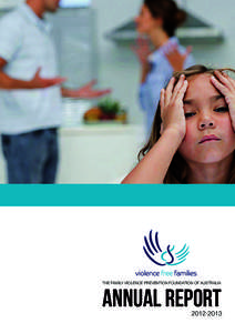 THE FAMILY VIOLENCE PREVENTION FOUNDATION OF AUSTRALIA  ANNUAL REPORT