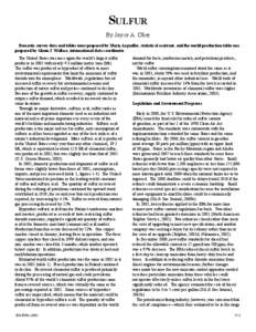 SULFUR By Joyce A. Ober Domestic survey data and tables were prepared by Maria Arguelles, statistical assistant, and the world production table was prepared by Glenn J. Wallace, international data coordinator. The United