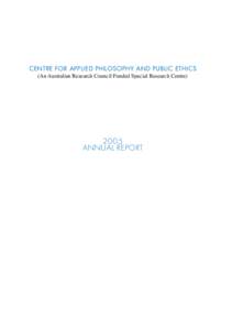 Social philosophy / Australian National University / Centre for Applied Philosophy and Public Ethics / University of Melbourne / Cappe / John Weckert / Tom Campbell / Academia / C.A.J. (Tony) Coady / Ethics / Philosophy / Professional ethics