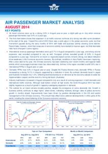 AIR PASSENGER MARKET ANALYSIS AUGUST 2014 KEY POINTS  Air travel volumes were up by a strong 5.9% in August year-on-year, a slight pick-up on July when revenue passenger kilometers rose 5.4% on a year ago.  The fir