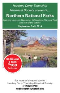 Hershey Derry Township Historical Society presents… Northern National Parks featuring Jackson, Wyoming, Yellowstone National Park and the Grand Tetons