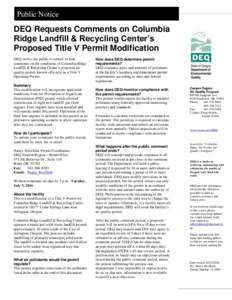 Public Notice  DEQ Requests Comments on Columbia Ridge Landfill & Recycling Center’s Proposed Title V Permit Modification DEQ invites the public to submit written