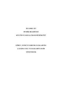 İSTANBUL İLİ PENDİK BELEDİYESİ KÜLTÜR VE SOSYAL İŞLER MÜDÜRLÜĞÜ GÖREV, YETKİ VE SORUMLULUKLARI İLE ÇALIŞMA USUL VE ESASLARINA DAİR