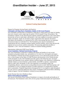 GrantStation Insider – June 27, 2013  National Funding Opportunities Support for Programs Serving People with Paralysis Christopher and Dana Reeve Foundation: Quality of Life Grant Program