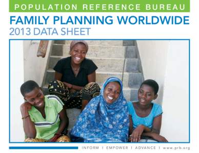 POPULATION REFERENCE BUREAU  FAMILY PLANNING WORLDWIDE 2013 DATA SHEET