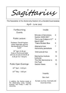 Sagittarius The Newsletter of the Astronomy Section of La Société Guernesiaise April – June 2007 Forthcoming Events