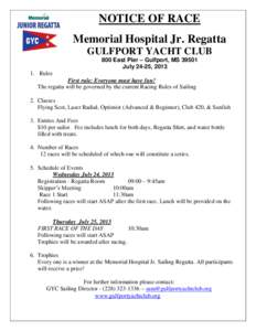 NOTICE OF RACE Memorial Hospital Jr. Regatta GULFPORT YACHT CLUB 800 East Pier – Gulfport, MS[removed]July 24-25, [removed]Rules