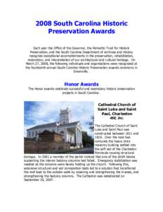 2008 South Carolina Historic Preservation Awards Each year the Office of the Governor, the Palmetto Trust for Historic Preservation, and the South Carolina Department of Archives and History recognize exceptional accompl