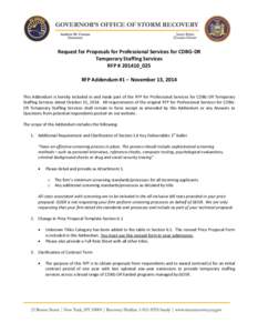 Request for Proposals for Professional Services for CDBG-DR Temporary Staffing Services RFP # 201410_025 RFP Addendum #1 – November 13, 2014 This Addendum is hereby included in and made part of the RFP for Professional