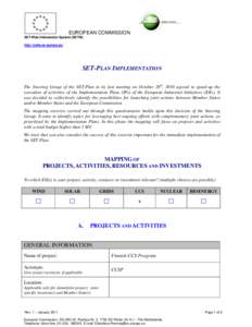 EUROPEAN COMMISSION SET-Plan Information System (SETIS) http://setis.ec.europa.eu/ SET-PLAN IMPLEMENTATION The Steering Group of the SET-Plan in its last meeting on October 28th, 2010 agreed to speed-up the
