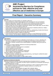 ABC Project Ascertaining Barriers for Compliance: policies for safe, effective and costeffective use of medicines in Europe Final Report - Executive Summary Overview Policy formulation and implementation for medication a