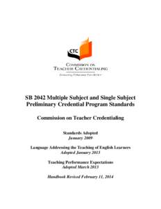 SB 2042 Multiple Subject and Single Subject Preliminary Credential Program Standards Commission on Teacher Credentialing Standards Adopted January 2009 Language Addressing the Teaching of English Learners
