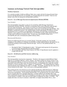 April 1, 2011  Summary on Exchange Network Node Interoperability Probl em Statem ent It is currently possible to build two different Nodes that comply with the Exchange Network Node Protocol and Specification but are inc