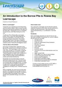 An Introduction to the Borrow Pits to Rowes Bay Learnscape Creek to Coral Transect What’s a Learnscape?  How to book a tour