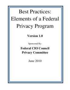 Best Practices: Elements of a Federal Privacy Program Version 1.0 Sponsored By: