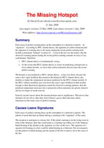 The Missing Hotspot Dr David Evans ([removed]) 21 July 2008 Last major revision 22 Mar 2009, Last minor revision 1 July 2009 Web address: http://sciencespeak.com/MissingSignature.pdf