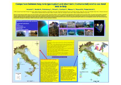 Comparison between long term (geological) and short term (instrumental) (instrumental) relative sea level data in Italy 1Antonioli  F., 2Anzidei M., 3Braitenberg C., 4Ferranti L, 5Lambeck K., 6Monaco C., 7Maseroli R., 3P