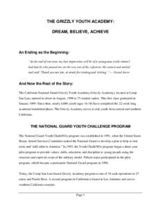 THE GRIZZLY YOUTH ACADEMY: DREAM, BELIEVE, ACHIEVE An Ending as the Beginning: “At the end of our tour, my last impression will be of a young man (with whom I had lunch) who passed me on the way out of the cafeteria. H