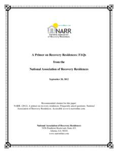 Drug rehabilitation / Twelve-step programs / Psychosocial rehabilitation / Support groups / Alcohol abuse / Halfway house / Sober living environment / Oxford House / Substance dependence / Psychiatry / Ethics / Addiction