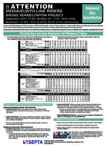 ATTENTION  MEDIA/ELWYN LINE RIDERS BRIDGE REHABILITATION PROJECT September 20/21, 27/28 • October 4/5, 11/12, 18/19, 25/26