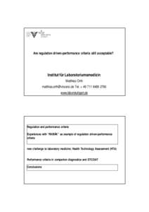 Are regulation driven-performance criteria still acceptable?  Institut für Laboratoriumsmedizin Matthias Orth [removed] Tel. + [removed]www.laborstuttgart.de