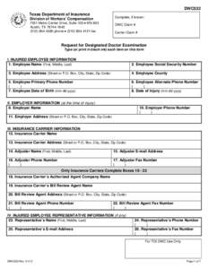 DWC032 Texas Department of Insurance Division of Workers’ Compensation 7551 Metro Center Drive, Suite 100 • MS-603 Austin, TXphone • (fax
