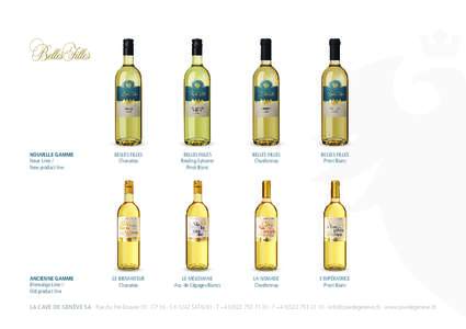 NOUVELLE GAMME Neue Linie / New product line BELLES FILLES Chasselas