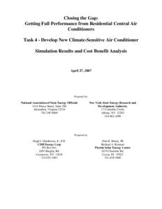 Closing the Gap: Getting Full Performance from Residential Central Air Conditioners Task 4 - Develop New Climate-Sensitive Air Conditioner Simulation Results and Cost Benefit Analysis