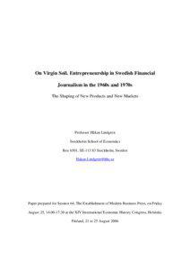 On Virgin Soil. Entrepreneurship in Swedish Financial Journalism in the 1960s and 1970s The Shaping of New Products and New Markets