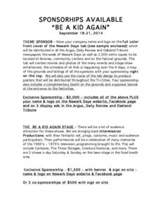 SPONSORHIPS AVAILABLE “BE A KID AGAIN” September 18-21, 2014 THEME SPONSOR – Have your company name and logo on the full color front cover of the Newark Days tab (see sample enclosed) which will be distributed in a