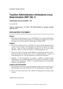 Australian Capital Territory  Taxation Administration (Ambulance Levy) Determination[removed]No 1) Disallowable instrument DI2007– 312 made under the