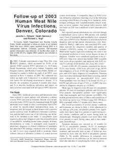Follow-up of 2003 Human West Nile Virus Infections, Denver, Colorado Jennifer L. Patnaik,* Heath Harmon,† and Richard L. Vogt*