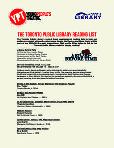 The Toronto Public Library Reading List The Toronto Public Library created these supplemental reading lists to help our audience connect with and explore more deeply the themes and ideas found within each of our[removed]