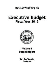 State of West Virginia  Executive Budget Fiscal YearVolume I