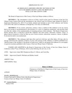 ORDINANCE NO[removed]AN ORDINANCE AMENDING SPECIFIC SECTIONS OF THE SAN LUIS OBISPO COUNTY LAND USE ORDINANCE, TITLE 22 OF THE COUNTY CODE  The Board of Supervisors of the County of San Luis Obispo ordains as follows: