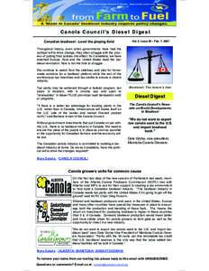 C a n o l a C o u n c i l ’s D i e s e l D i g e s t Vol. 2, Issue #2 - Feb. 7, 2007 Canadian biodiesel - Level the playing field Throughout history, even when governments have had the political will to drive change, t