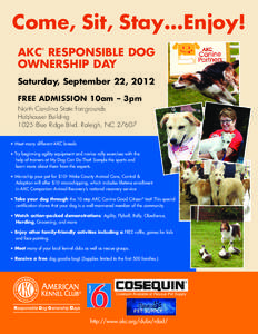 Come, Sit, Stay…Enjoy! AKC RESPONSIBLE DOG OWNERSHIP DAY ®  Saturday, September 22, 2012