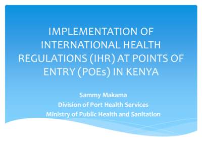 International Health Regulations / World Health Organization / Political geography / Kenya Medical Research Institute / Kenya / Public health / Health / Africa / Health in Kenya