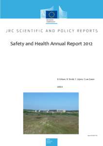 Safety and Health Annual Report[removed]B. Eriksen, R. Strobl, C. Litjens, C.van Zanen[removed]Report EUR26073 EN