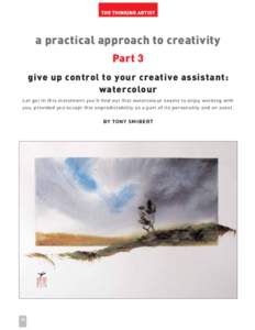 THE THINKING ARTIST  a practical approach to creativity Part 3 give up control to your creative assistant: watercolour