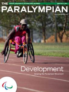 OFFICIAL MAGAZINE OF THE PARALYMPIC MOVEMENT  ISSUE NO. 3 | 2011 www.paralympic.org