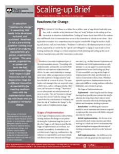 Scaling-up Brief Dean L. Fixsen, Karen A. Blase, Rob Horner, & George Sugai In education “readiness for change” is something that