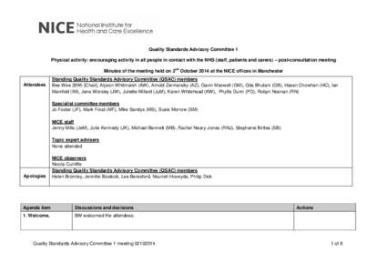 Quality Standards Advisory Committee 1 Physical activity: encouraging activity in all people in contact with the NHS (staff, patients and carers) – post-consultation meeting nd Minutes of the meeting held on 2 Attendee