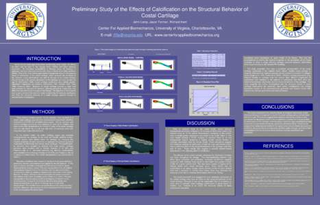 Preliminary Study of the Effects of Calcification on the Structural Behavior of Costal Cartilage John Lamp, Jason Forman, Richard Kent Center For Applied Biomechanics, University of Virginia, Charlottesville, VA E-mail: 
