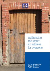 UPU  Addressing the world: an address for everyone