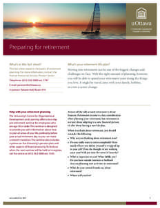 Preparing for retirement What’s in this fact sheet? What’s your retirement life plan?  This fact sheet explains the basics of retirement